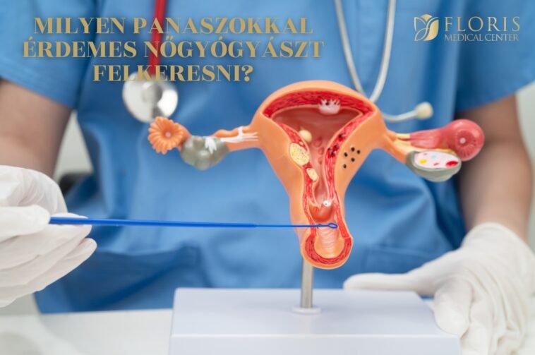Milyen panaszokkal érdemes nőgyógyászt felkeresni? 7 nogyogyaszati problemak